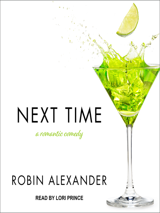 Title details for Next Time by Robin Alexander - Available